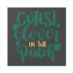 Cutest Clover in the Patch St Patrick's Day Posters and Art